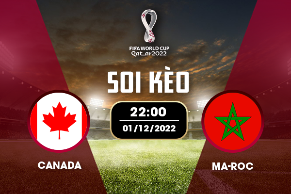 Soi kèo Canada vs Maroc